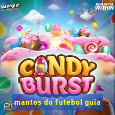 mantos do futebol guia